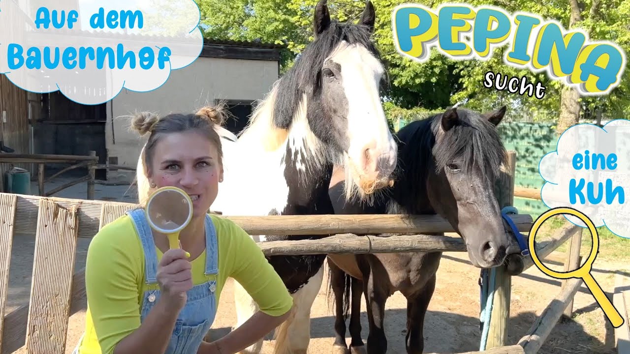 🐮 AUF DEM BAUERNHOF 🔍 Pepina sucht eine Kuh 🐄