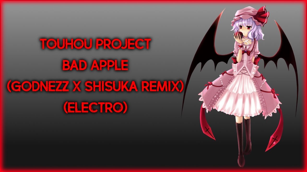[Electro] Touhou Project - Bad Apple (GoDnEzZ x Shisuka remix)