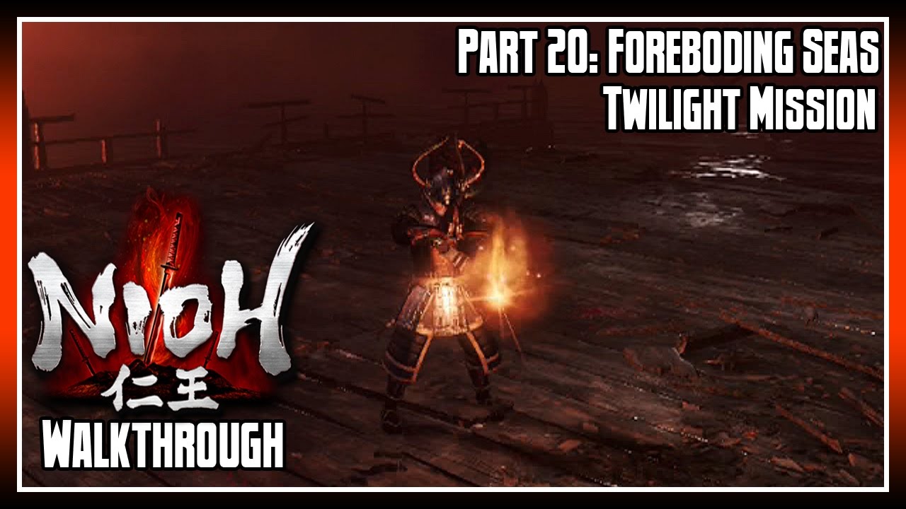 Nioh Walkthrough Part 20: Foreboding Seas (Twilight Mission)