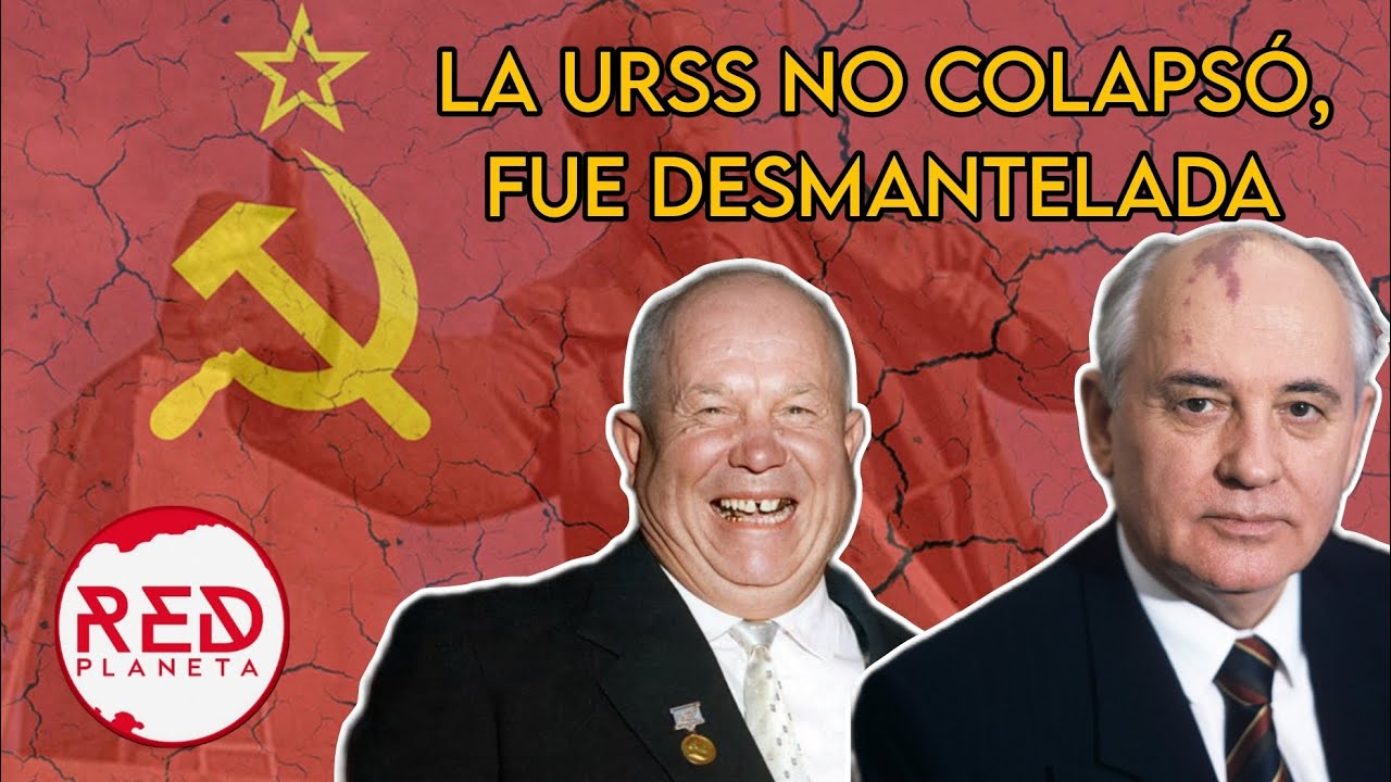 La URSS no colaps&oacute;: fue desmantelada 