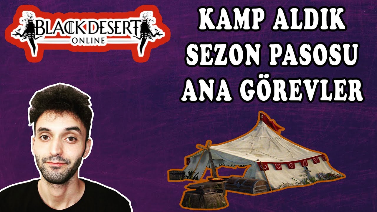 Black Desert - Çadır Aldık - Sezon Pasosu - Ana Görevler - Haritayı Açıyoruz - Eğlenceli - Hortkuluk