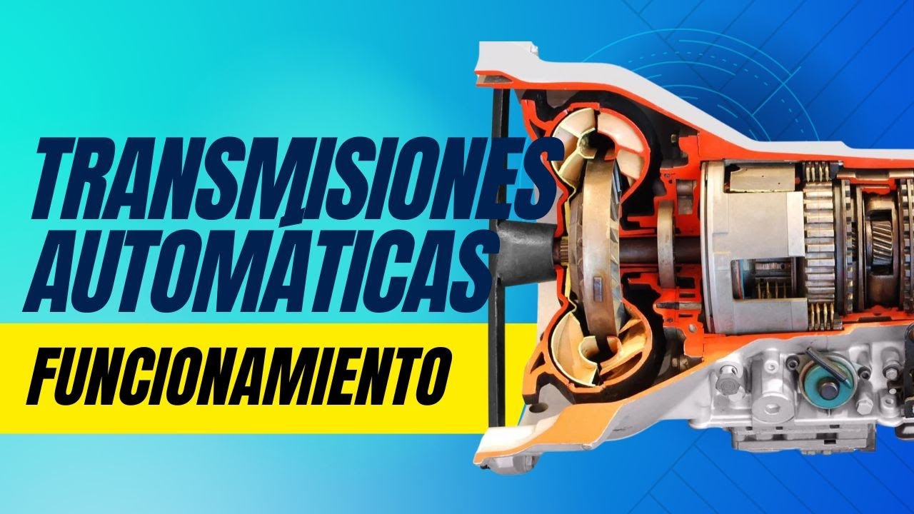 Transmisiones Autom&aacute;ticas - Funcionamiento y Diagn&oacute;stico.