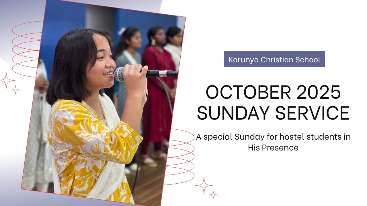 Experiencing God's Presence: October 12, 2025 | Karunya Christian School