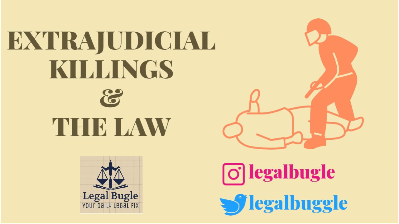 Extrajudicial killings and the Law