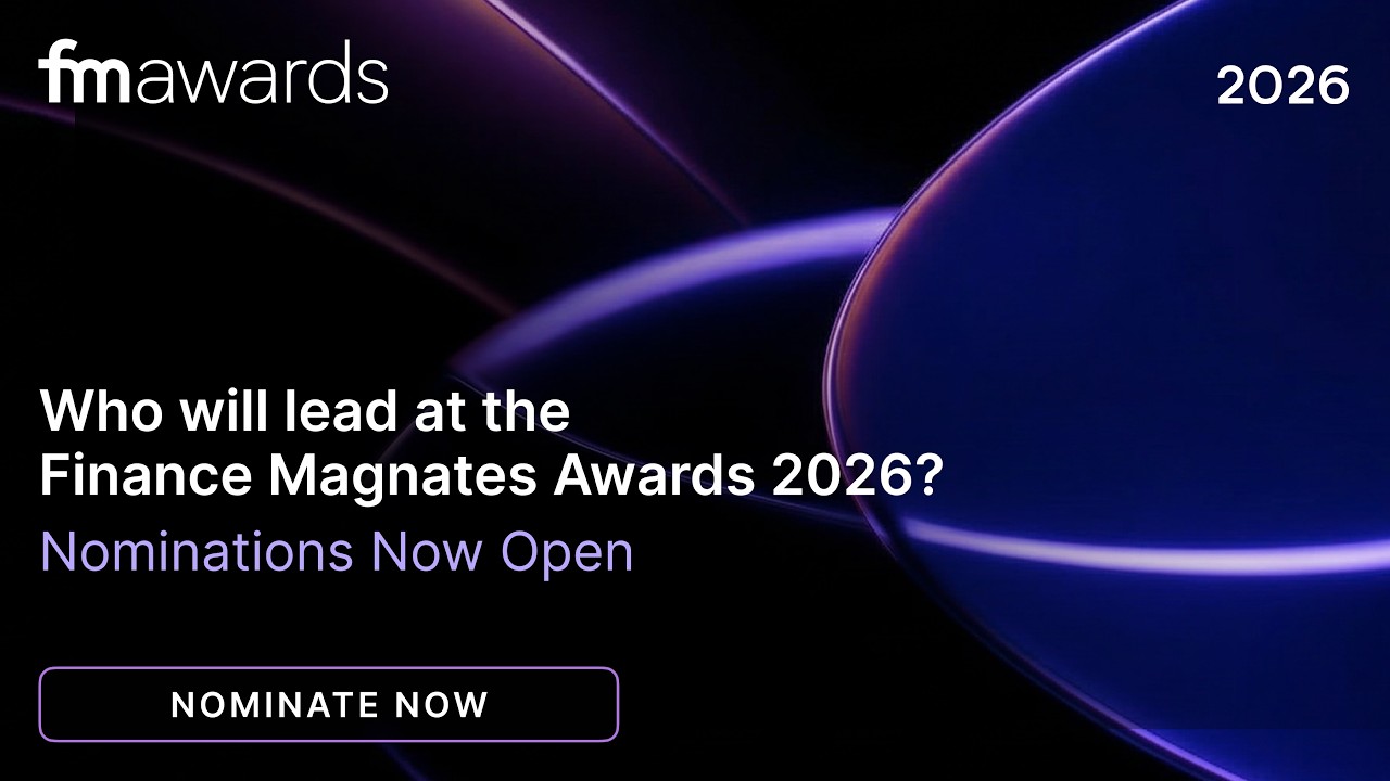 Finance Magnates Awards 2026 &ndash; Nominations Now Open