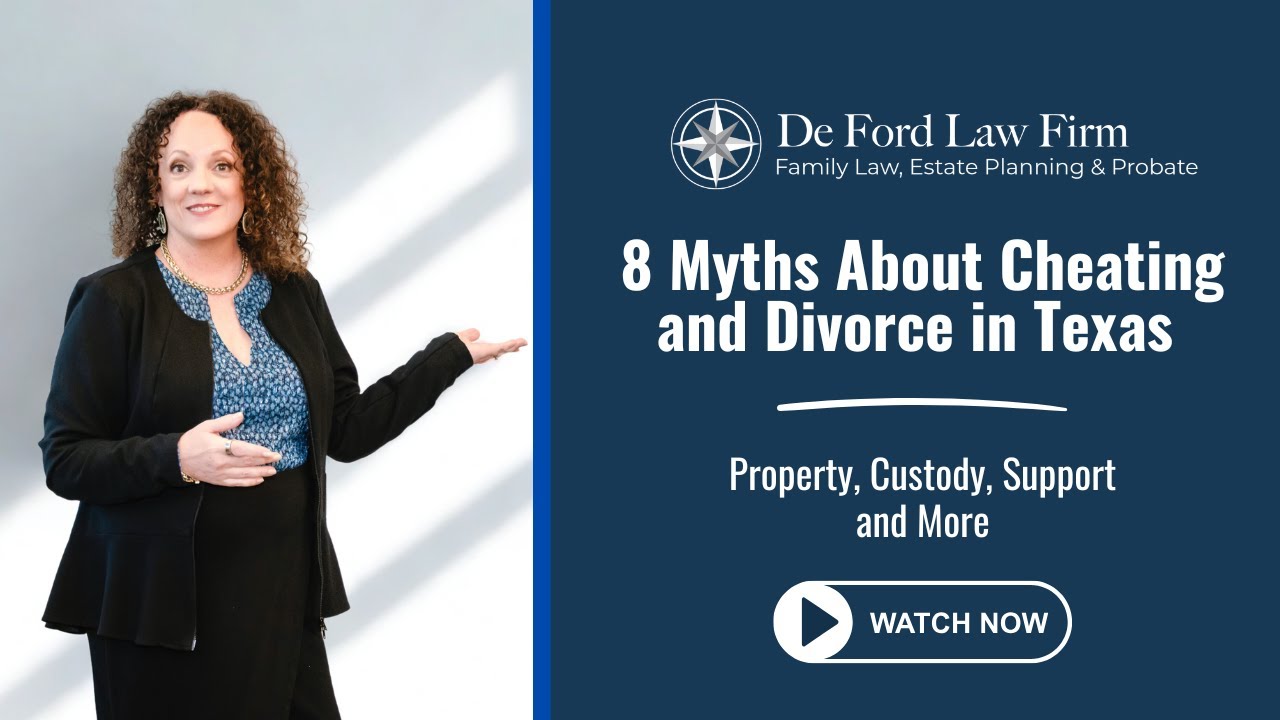 8 Myths About Cheating and Divorce in Texas | Property, Custody, Support and More