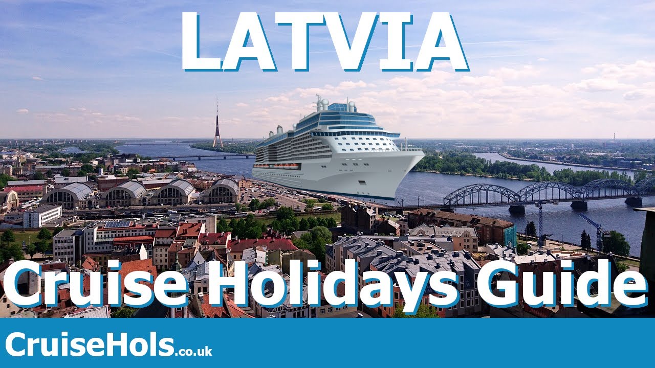 Latvia Cruise Guide | CruiseHols Guide To Visiting Latvia On A Cruise Holiday
