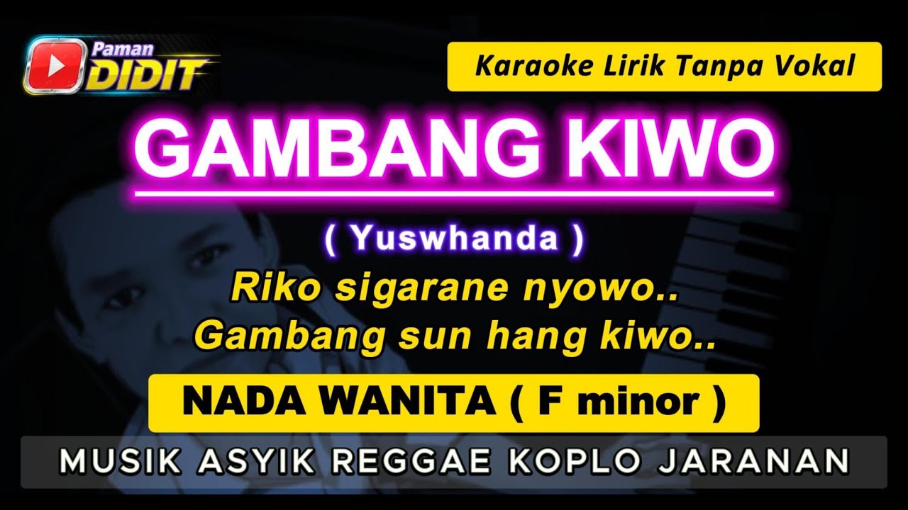 GAMBANG KIWO - Karaoke Nada WANITA / CEWEK ( Yuswhanda ) Koplo Jaranan FEMALE KEY [ Banyuwangi ]