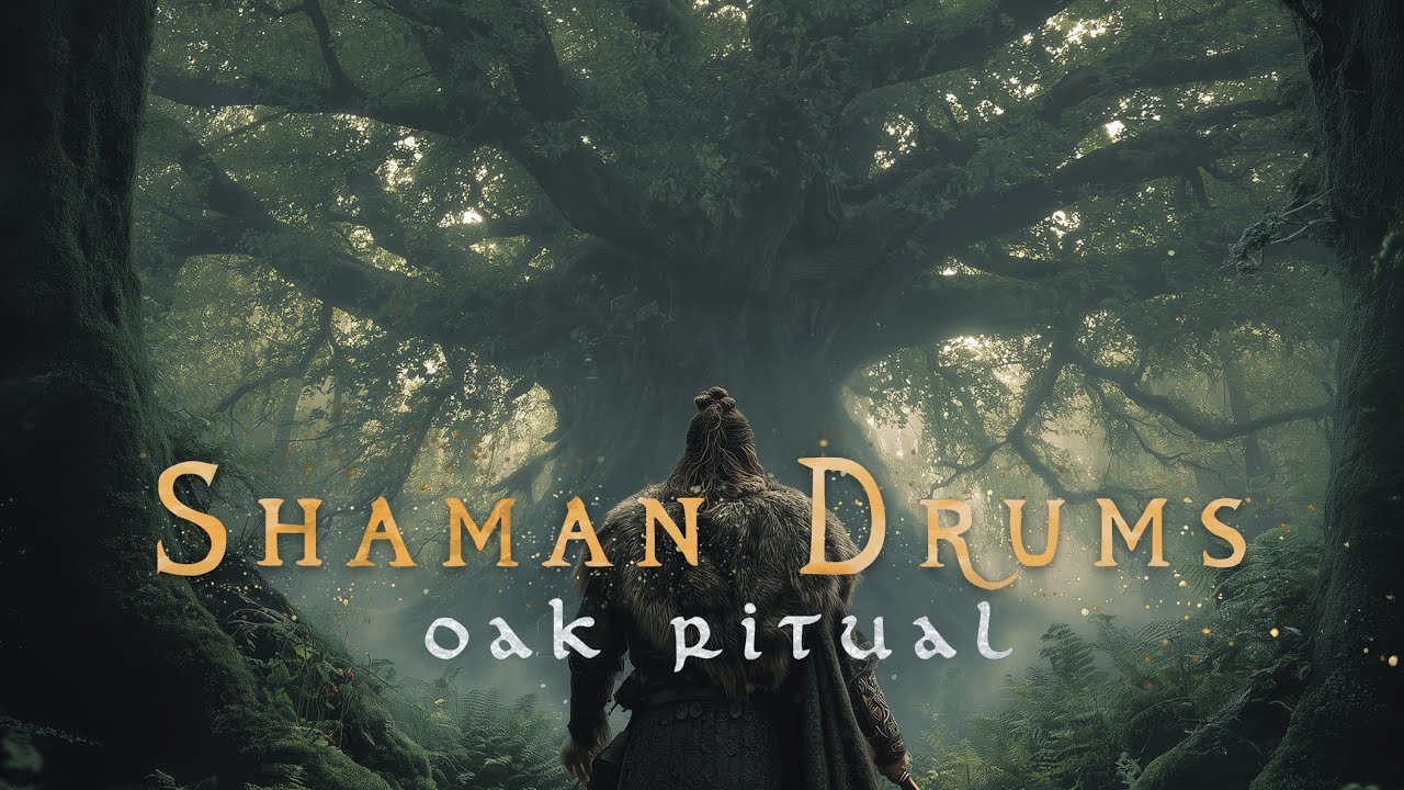 Shaman Drums: Ritual of the Great Oak • Tribal Drums for Meditation and Journeying