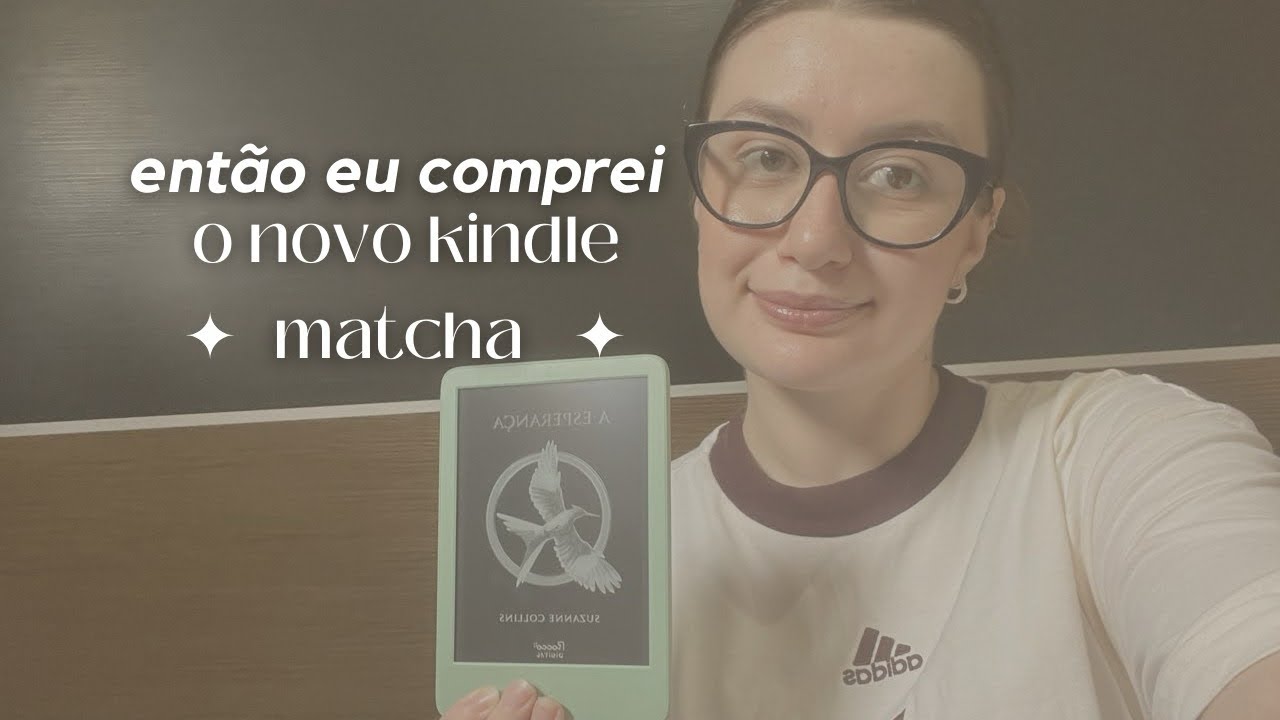 Comprei o novo Kindle Matcha