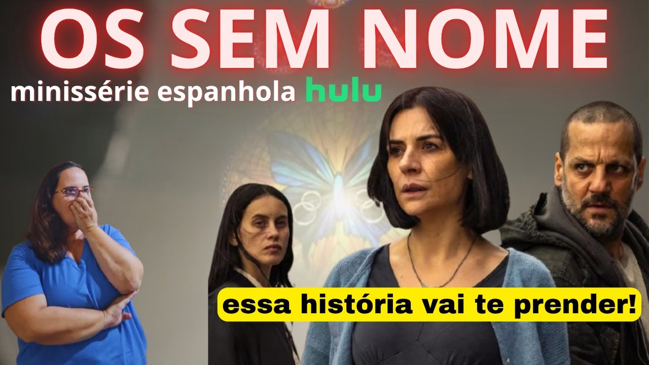 Os Sem Nome, minissérie espanhola 2025 na Hulu/Disney.