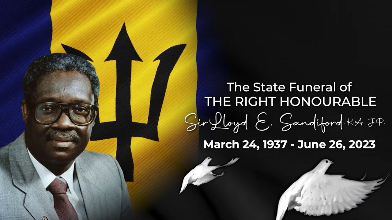 The State Funeral of The Rt. Hon. Sir Lloyd Erskine Sandiford, K.A., J.P.