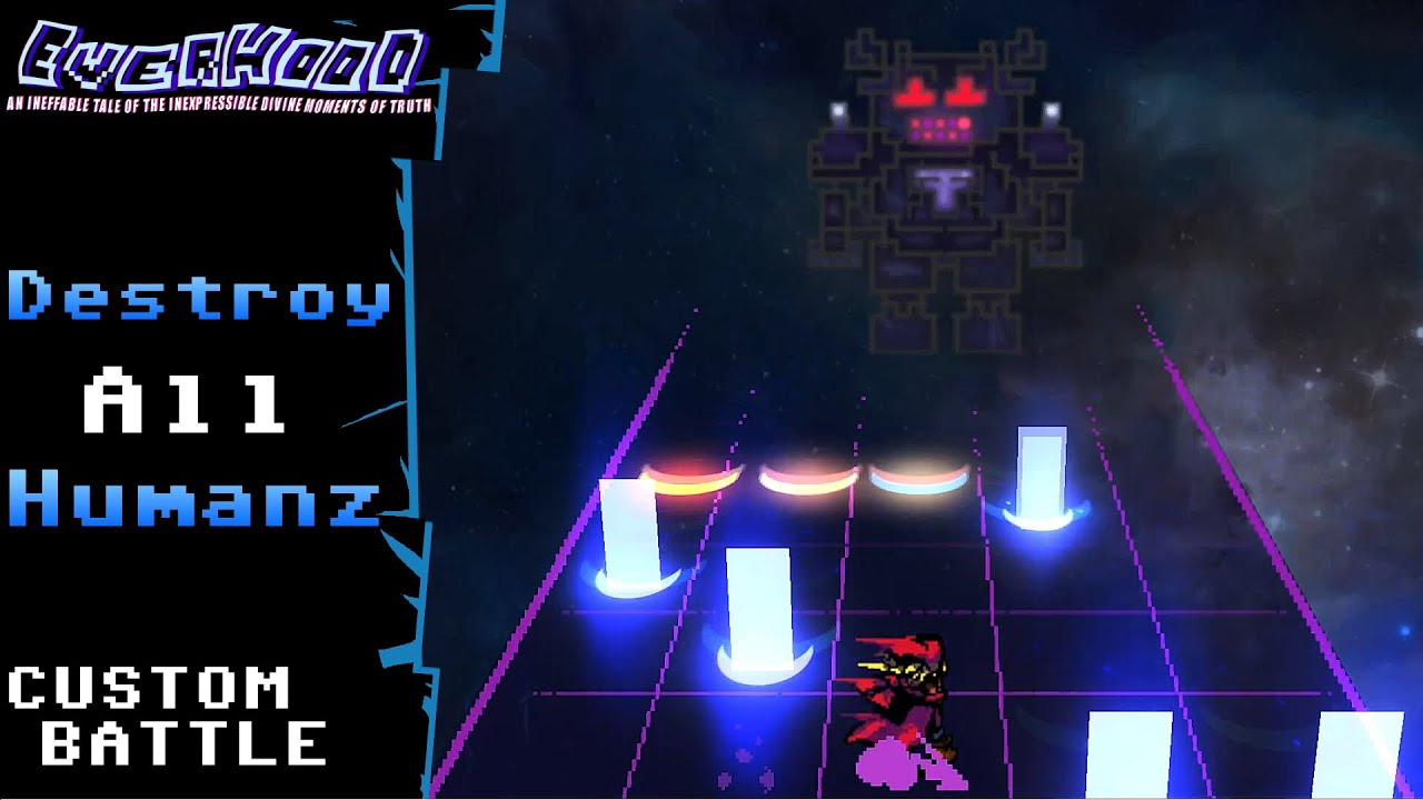 Everhood CUSTOM BATTLE: DestroyAllHumanz