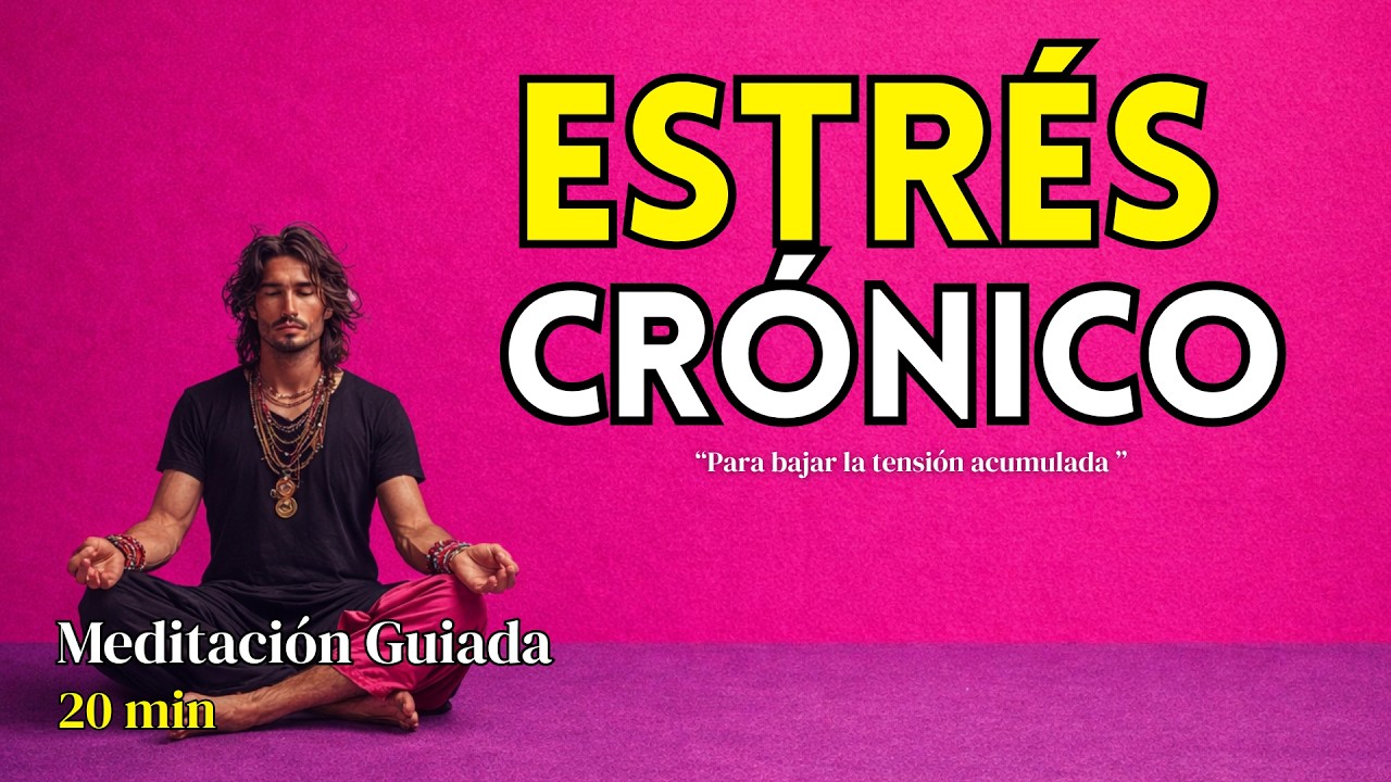 🧘 Meditación Guiada 20 Minutos para el Estrés Crónico | Alivio Profundo y Calma Mental