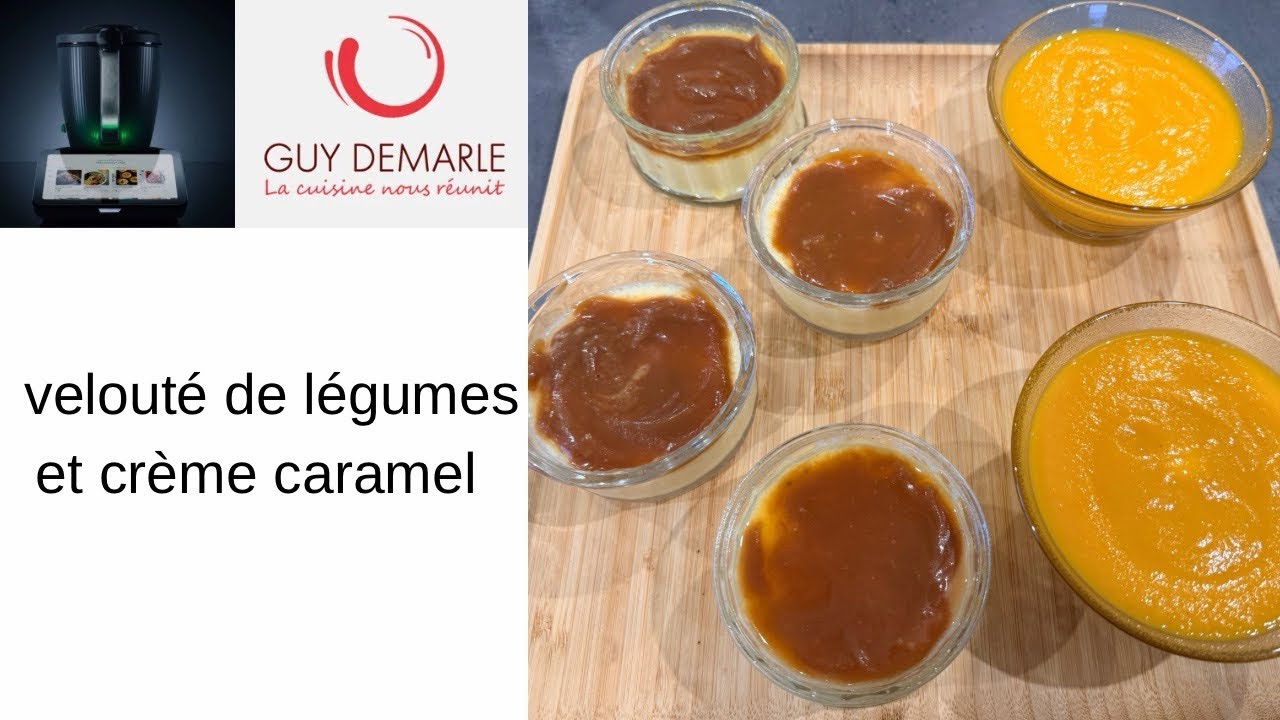 Velouté de légumes et crème caramel 