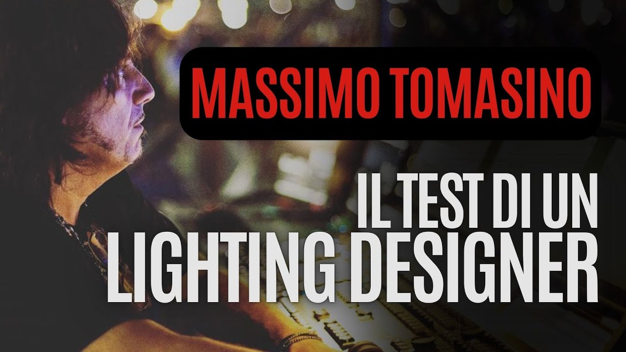 MASSIMO TOMASINO, IL TEST DI UN LIGHTING DESIGNER