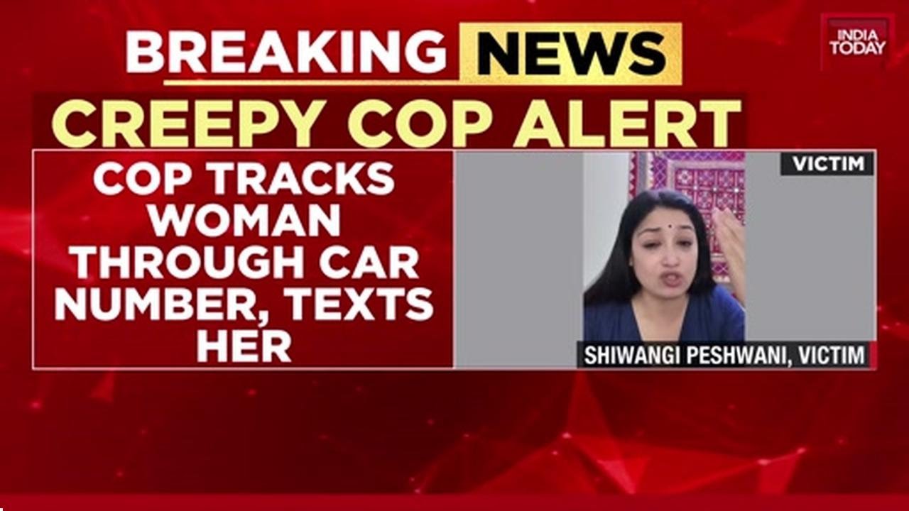 Gurugram Cop Suspended For Stalking Woman After Tracking Her Via Car Number | India Today News