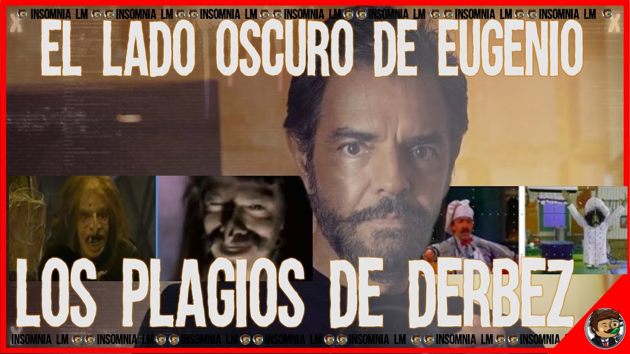 El Lado Oscuro y los Plagios de Eugenio Derbez