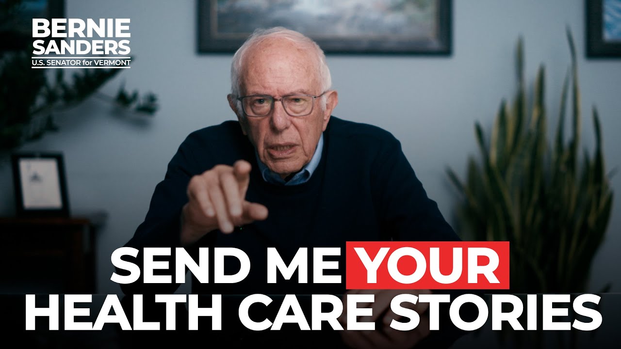 Send Me YOUR Health Care Stories | Sen. Bernie Sanders