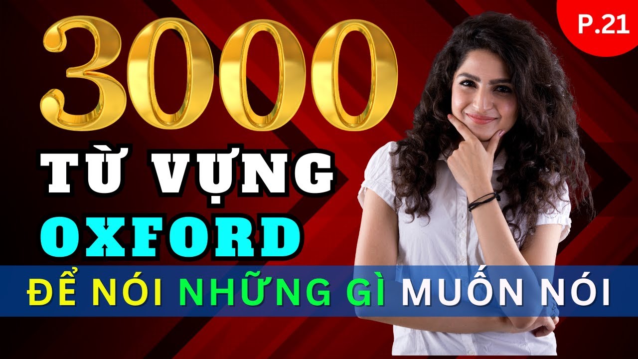 3000 Từ Vựng Tiếng Anh Thông Dụng Nhất Để Giao Tiếp Một Cách Dễ Dàng | Phần 21