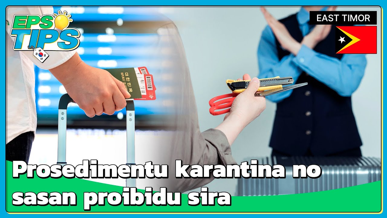 EPS TIPS EP.13 | Prosedimentu karantina no sasan proibidu sira