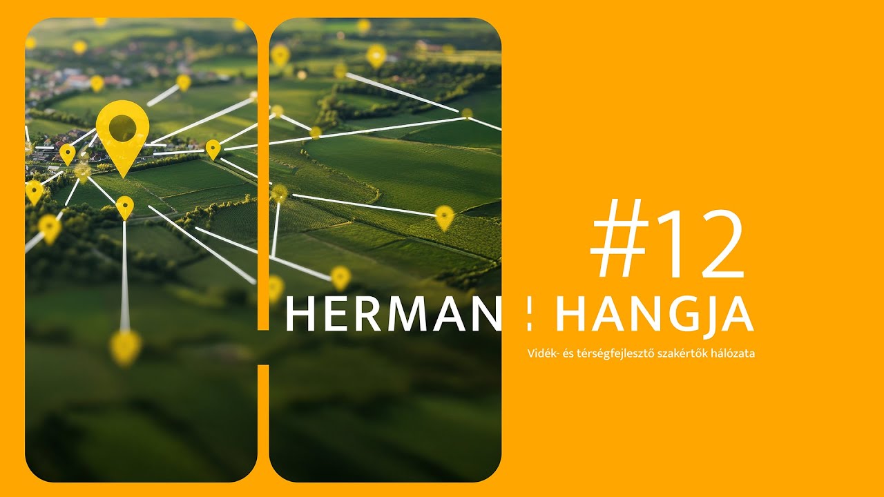 Herman hangja #12 // Vidék- és térségfejlesztési szakértők hálózata