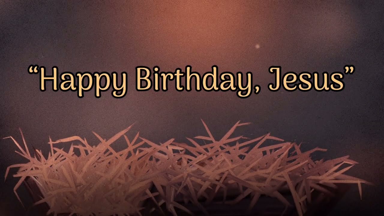 Happy Birthday, Jesus Lyric Video