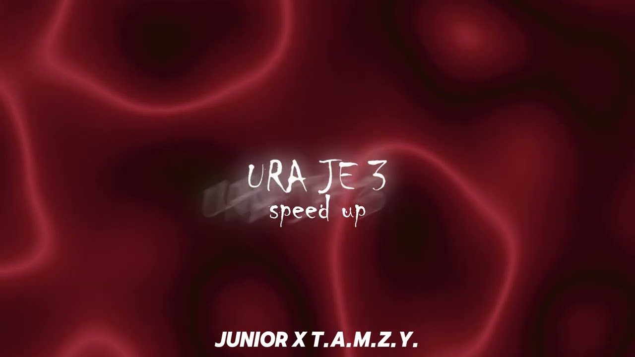 JUNIOR X T.A.M.Z.Y. - URA JE 3 speed up