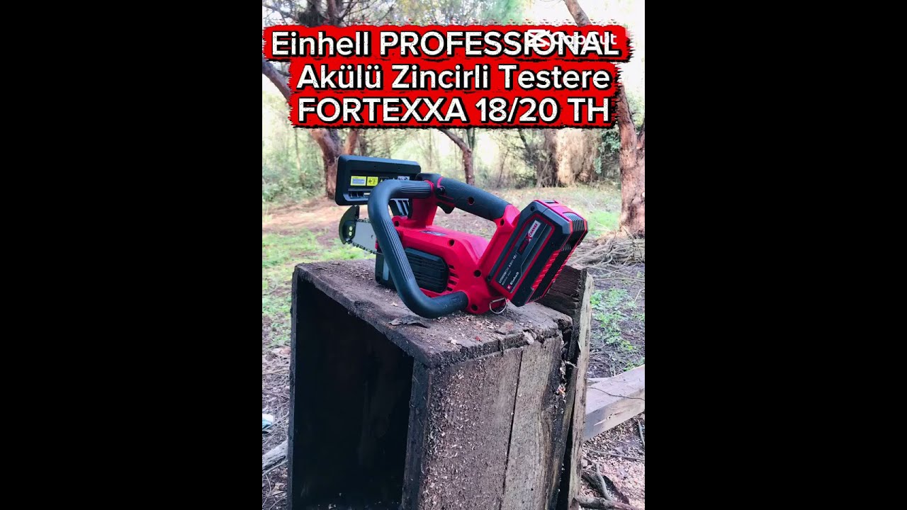 Einhell PROFESSIONAL  Akülü Zincirli TestereFORTEXXA 18/20 TH deneme ve çalıştırma