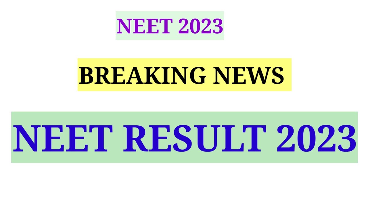NEET 2023 LATEST NEWS TODAY | NEET 2023 | NEET RESULT 2023 DATE | NEET RESULT 2023 |NEET 2023 RESULT