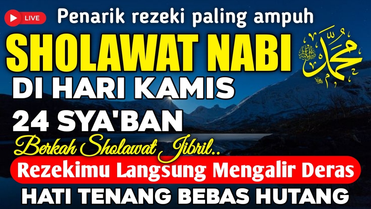 SHOLAWAT JIBRIL PENARIK DI BULAN SAY'BAN 🌙✨ Sholawat Nabi Pelancar Rezeki Paling Dahsyat Dan Ampuh 💰