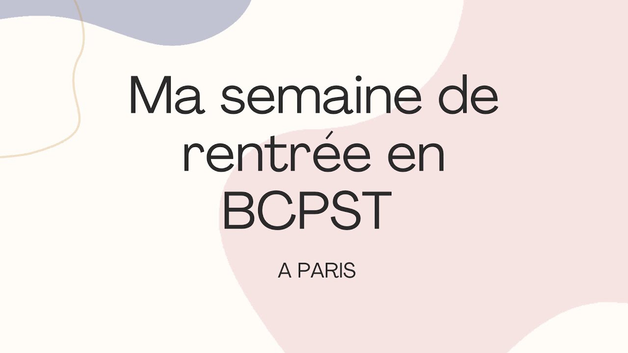 Ma semaine de rentrée en BCPST !✨