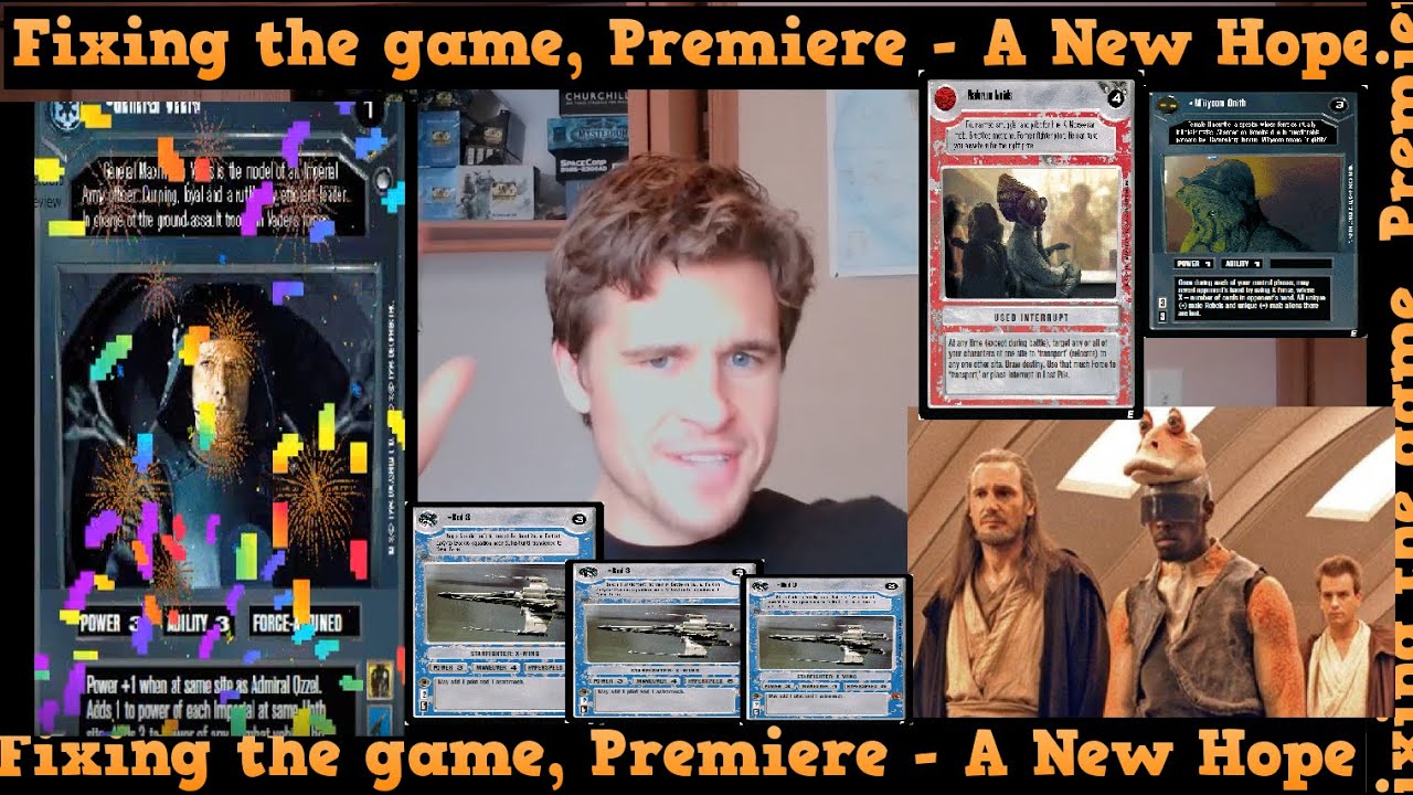 Star Wars CCG: Fixing the game, Premiere - A New Hope; Top 10 Changes!