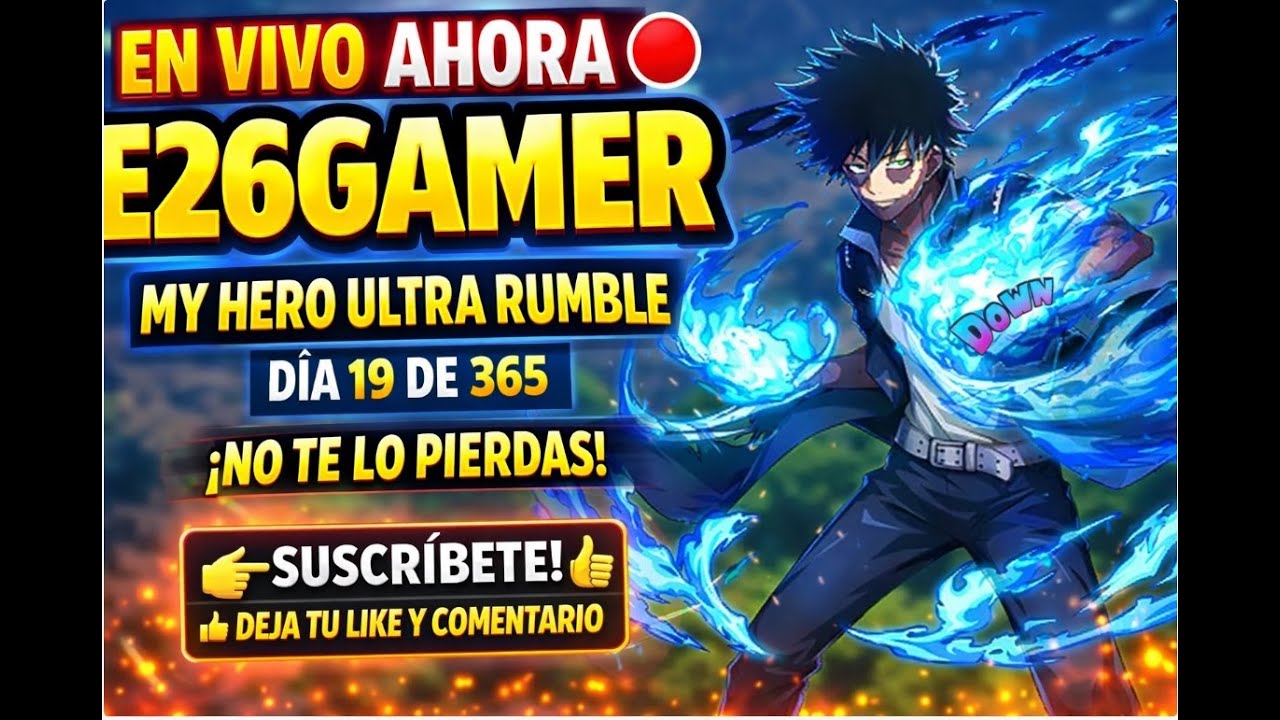 🎮🔥 MY HERO ULTRA RUMBLE  EN DIRECTO🎮🔥DIA 19 DE 365