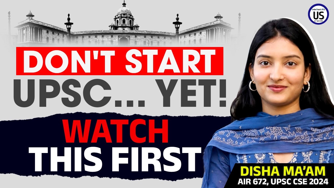 How to Start UPSC Preparation | Beginner's Guide to UPSC 2027 & 2028 | Disha Dwivedi Ma'am (AIR 672)