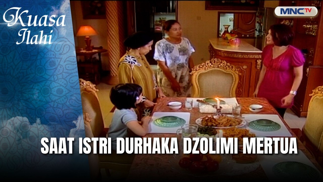 Saat Istri Durhaka Dzolimi Mertua | FTV KUASA ILAHI