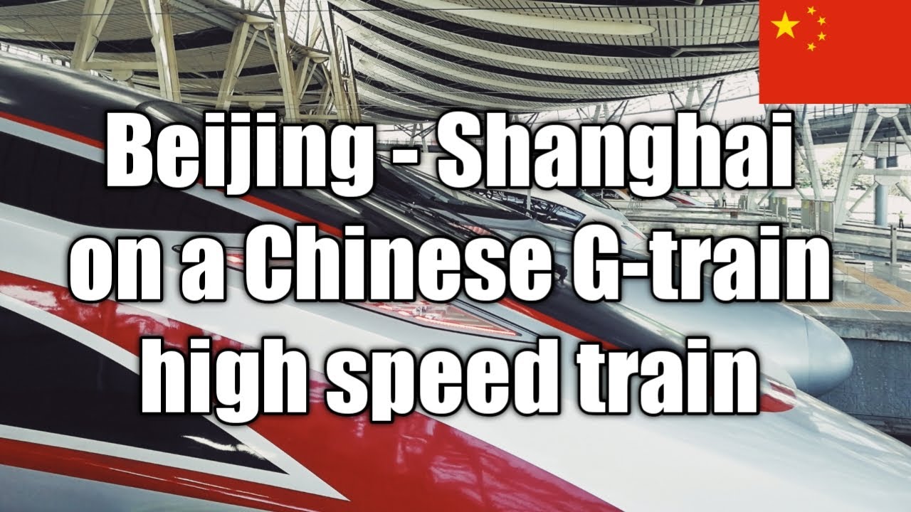 Trip report Beijing - Shanghai by (bullet)train (Silk road part 9 Netherlands to China by train)