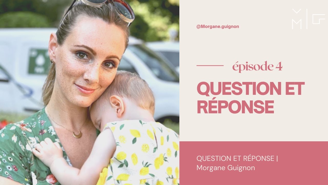 QUESTION ET R&Eacute;PONSE  | Morgane Guignon