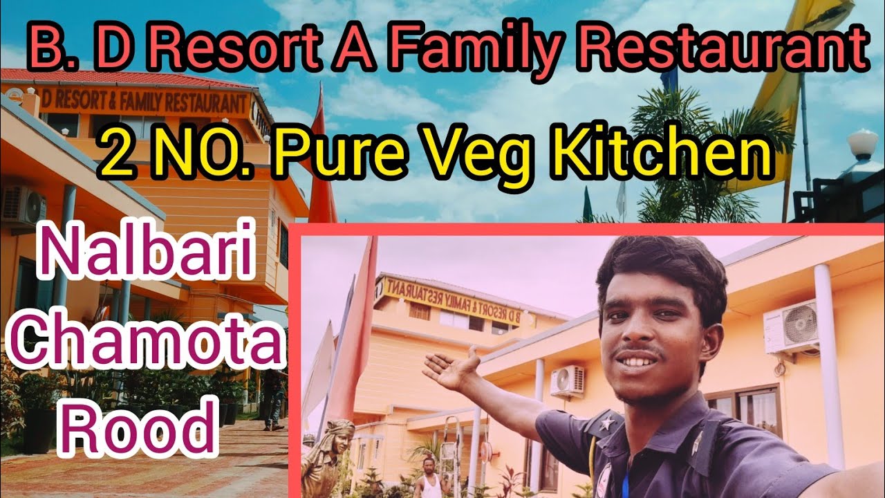 B.D. Resort A Family Restaurant 2No.Pure Veg Kitchen