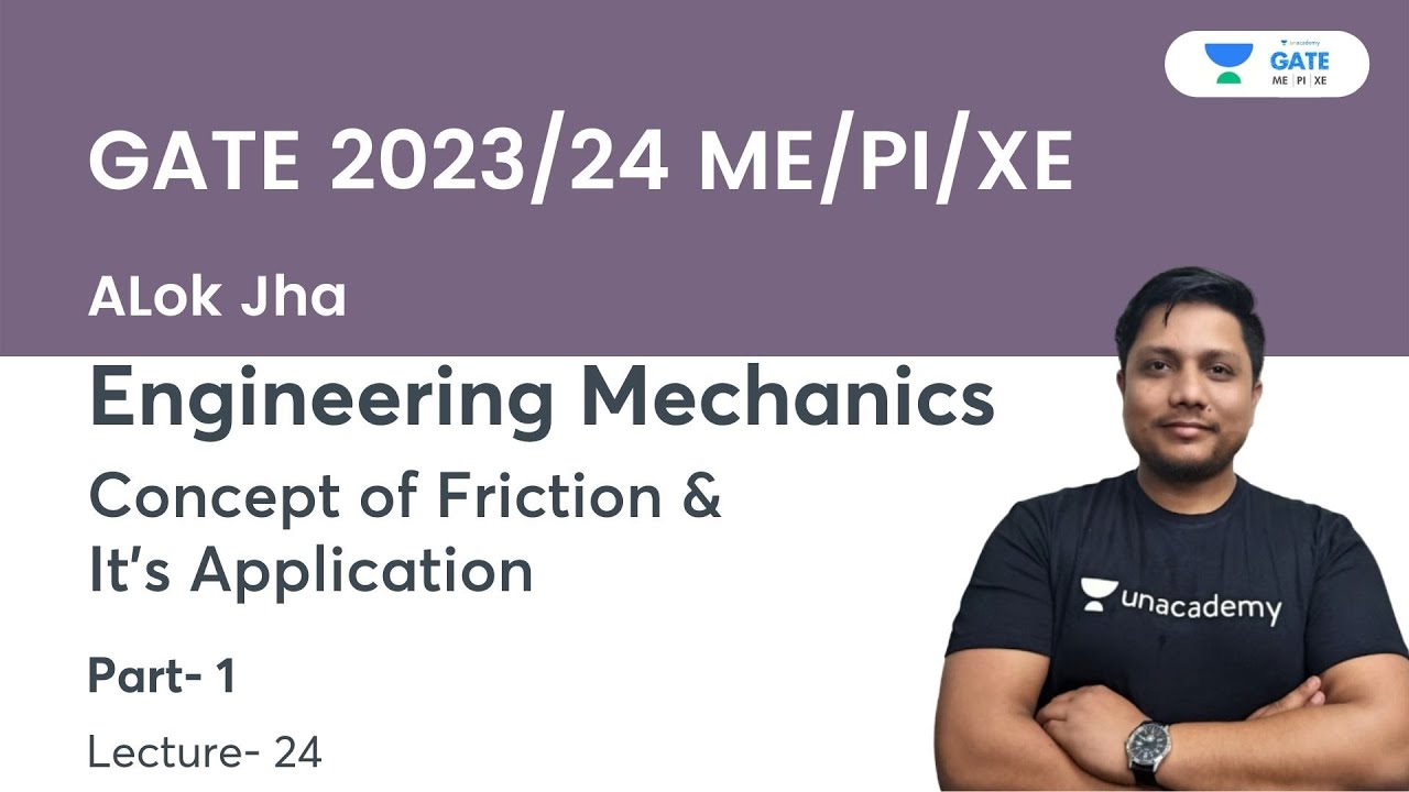 Concept of Friction & It's Application | Part-1 | Engineering Mechanics | L-24 | GATE 2023/24 | Alok