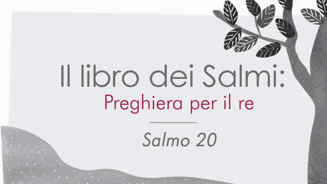 Libro dei Salmi - Salmo 20 - Preghiera per il re