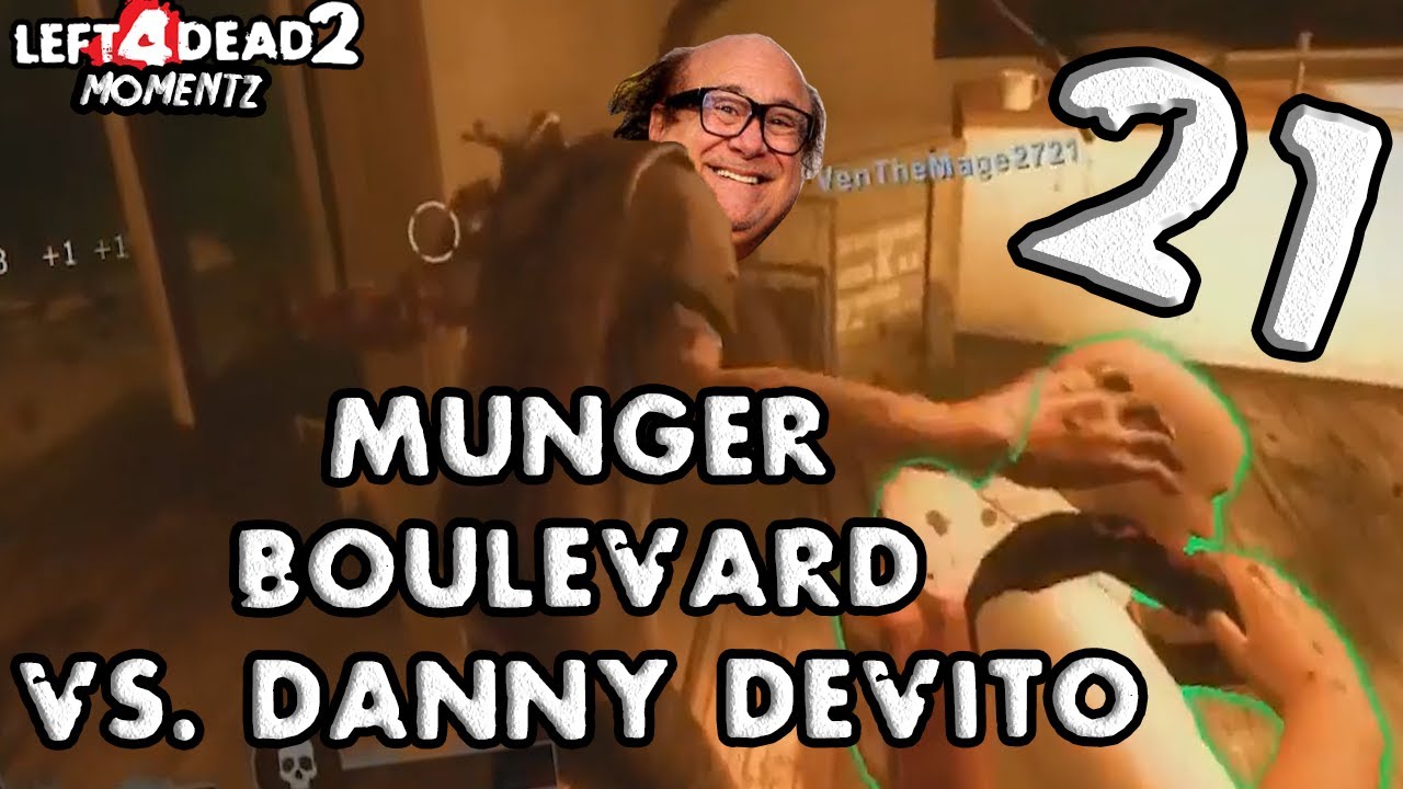 L4D2 Funny Fails Rage Momentz 21: - Munger Boulevard vs Danny Devito