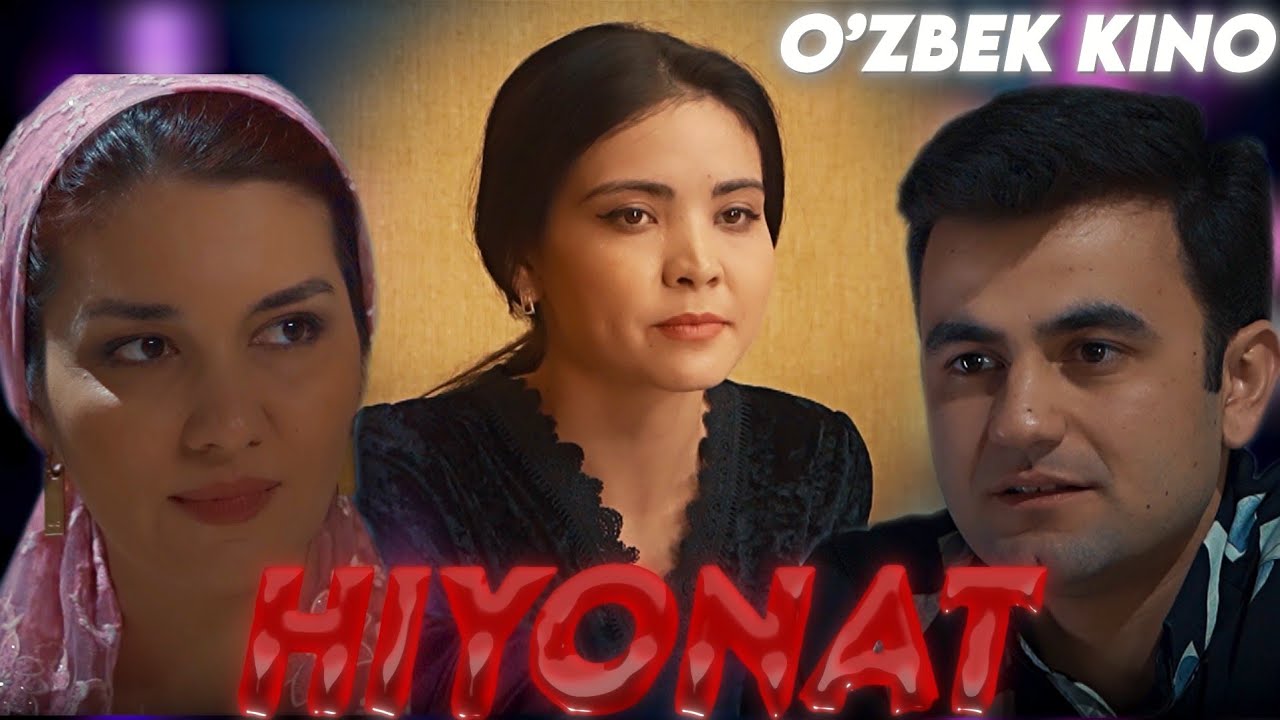 О'ZBEK FILM || HIYONAT ||  ЎЗБЕК ФИЛМ