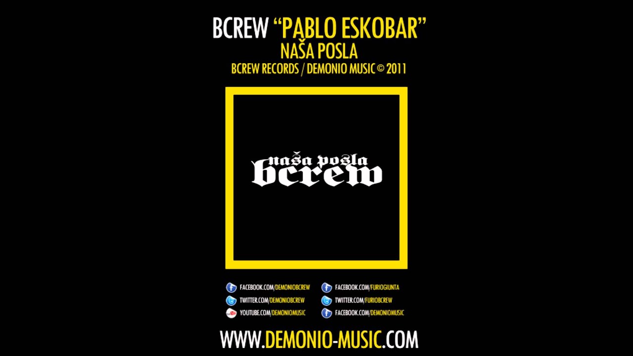 BCREW (Demonio & Furio Đunta) - Pablo Eskobar (2011 | Produced by: LikBeatz)