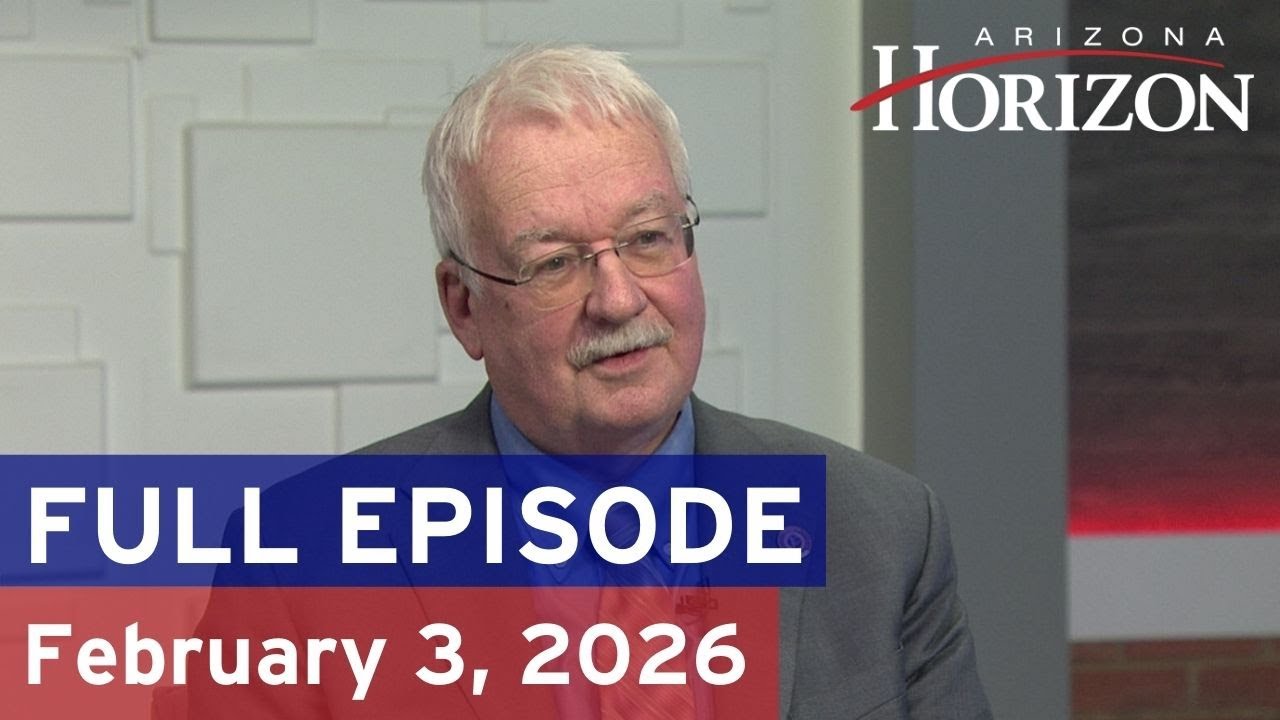Arizona Horizon | February 3, 2026 | Full episode