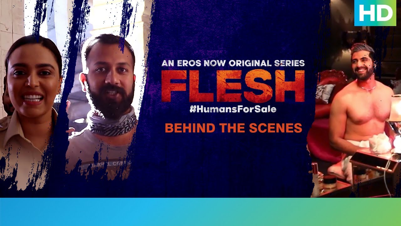 Flesh Bloopers | Swara Bhasker | Akshay Oberoi | Siddharth Anand | Behind The Scenes | Eros Now
