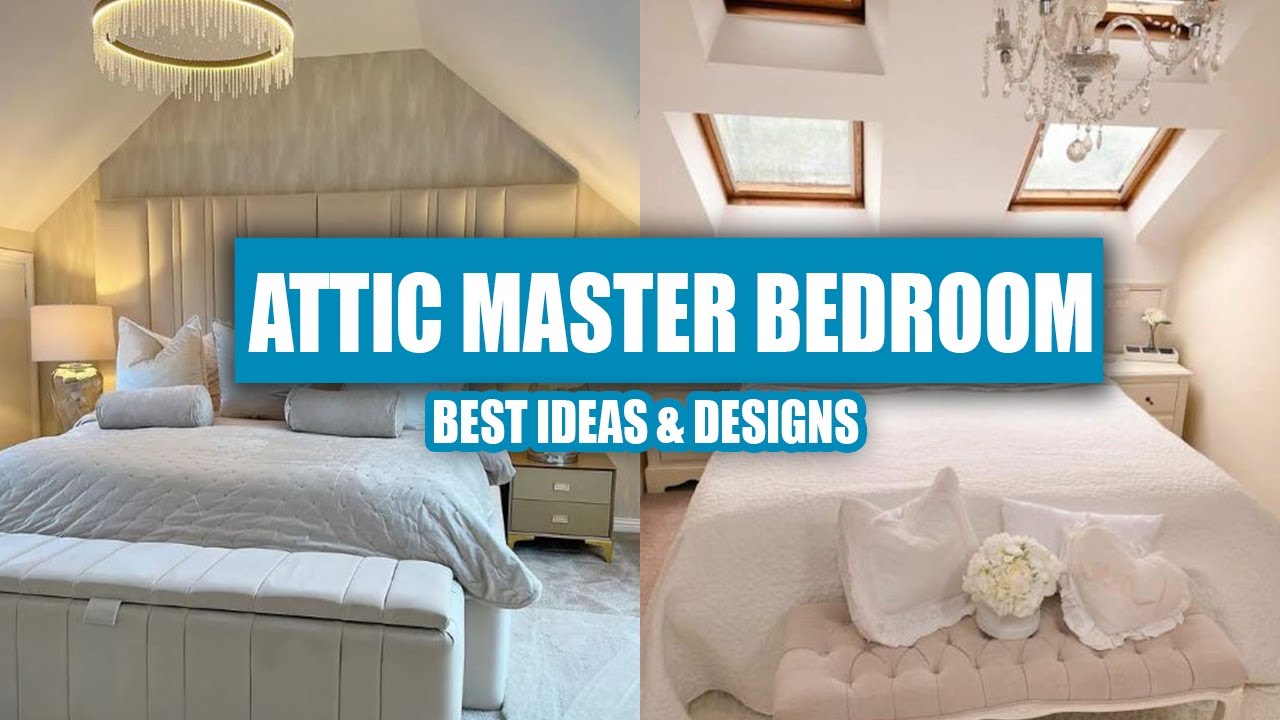 Attic Master Bedroom Ideas for a STUNNING Retreat