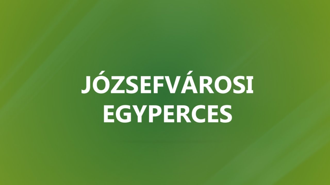 Józsefvárosi Egyperces - 2019. október 2.
