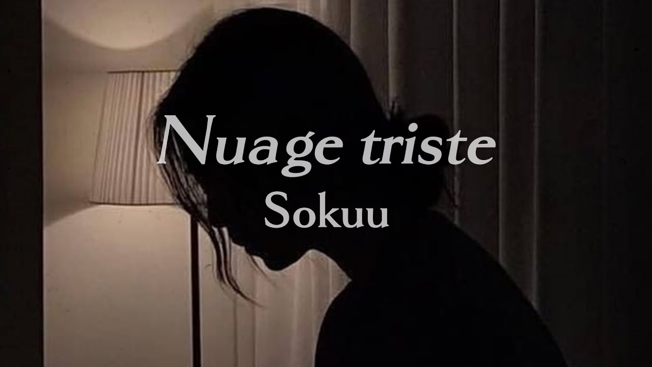 Nuage triste  - Sokuu - Slowed & Reverb & Lyrics 🖤🌧️