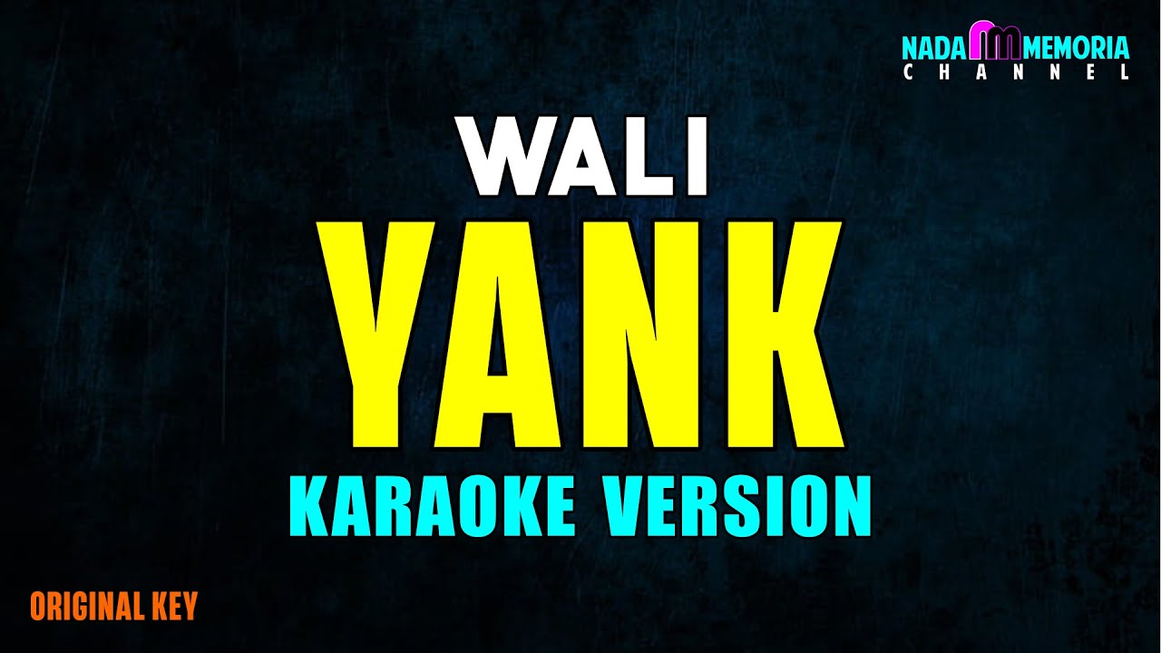 Wali - Yank (Karaoke Version)